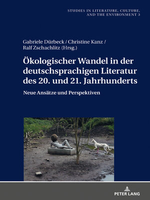 cover image of Ökologischer Wandel in der deutschsprachigen Literatur des 20. und 21. Jahrhunderts